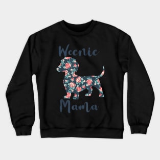 Dachshund  Weenie Mama Weiner Dog Mom  Women Crewneck Sweatshirt